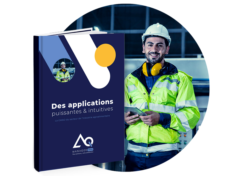 AQ Manager - La GMAO dans le secteur de l'industrie Agroalimentaire