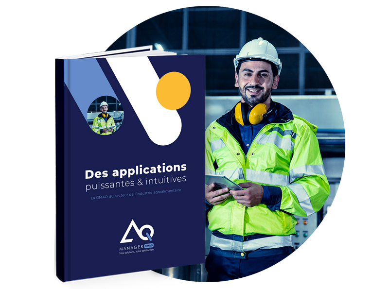 AQ Manager - La GMAO dans le secteur de l'industrie Agroalimentaire