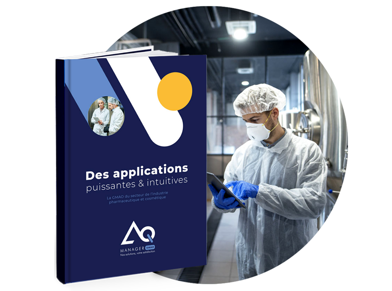 AQ Manager - La GMAO dans le secteur pharmaceutique et cosmétique